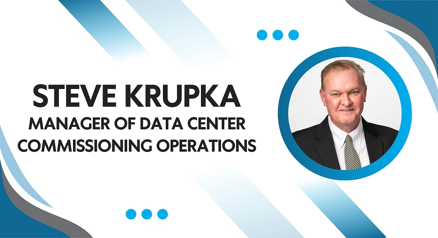 FST Technical Services Welcomes Steve Krupka as Manager of Data Center Commissioning Operations