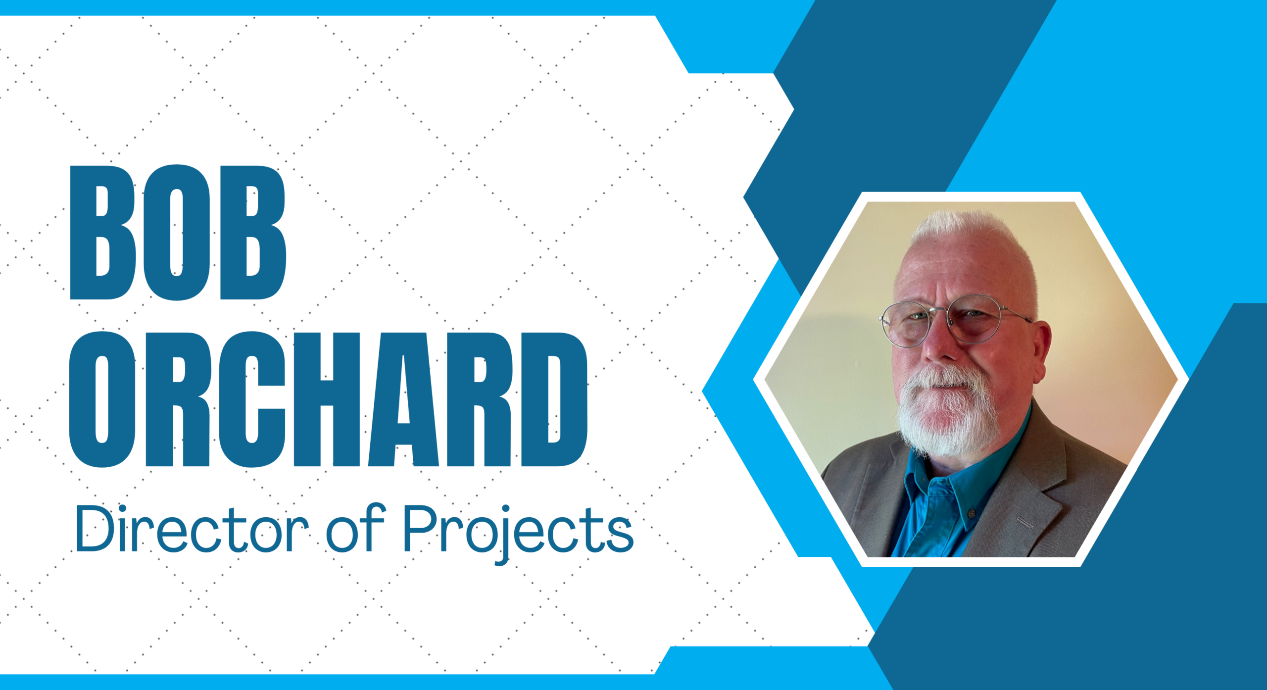 Bob Orchard, Director of Projects