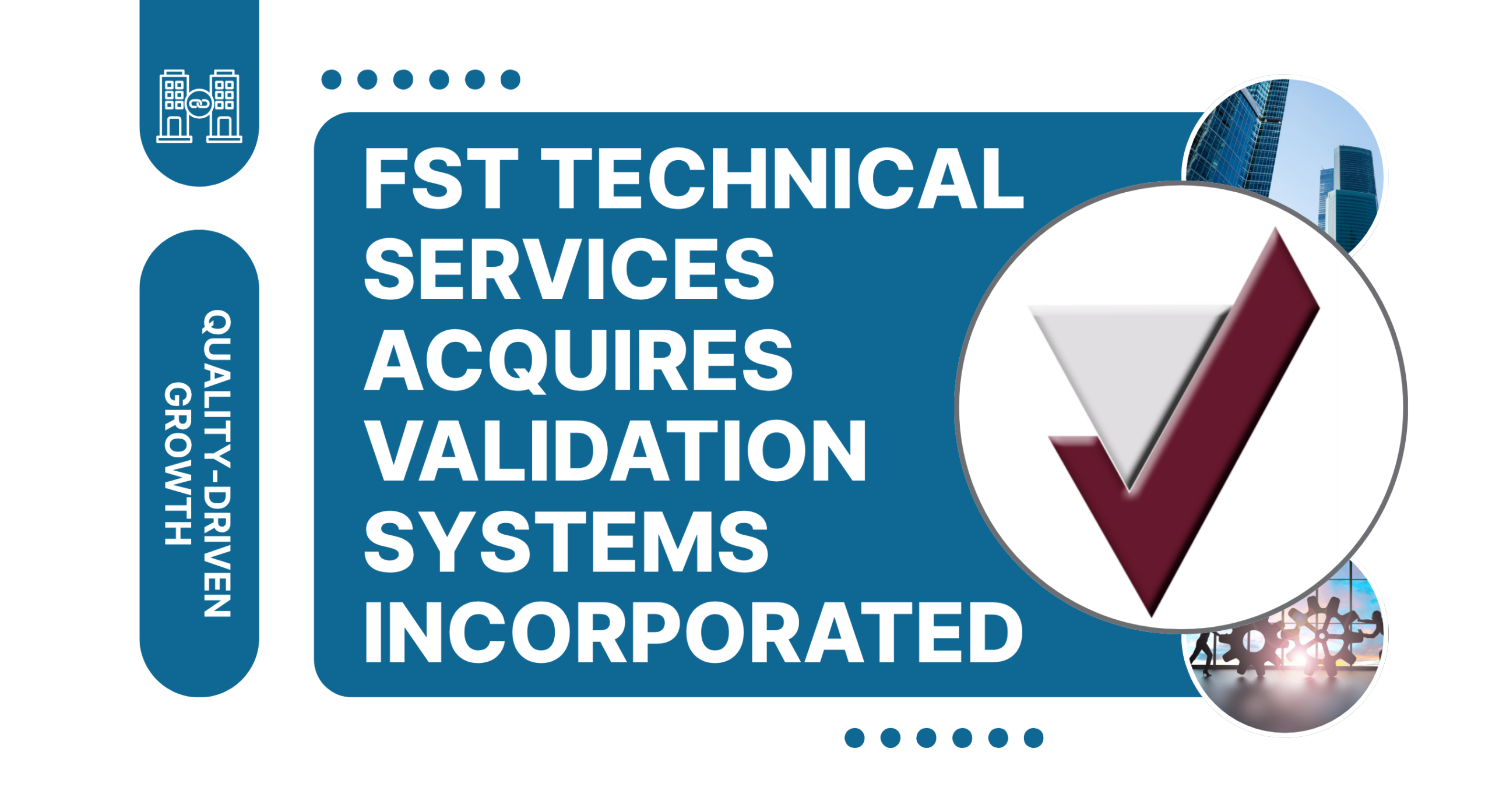 FST Technical Services Expands Capabilities with Acquisition of Validation Systems Incorporated